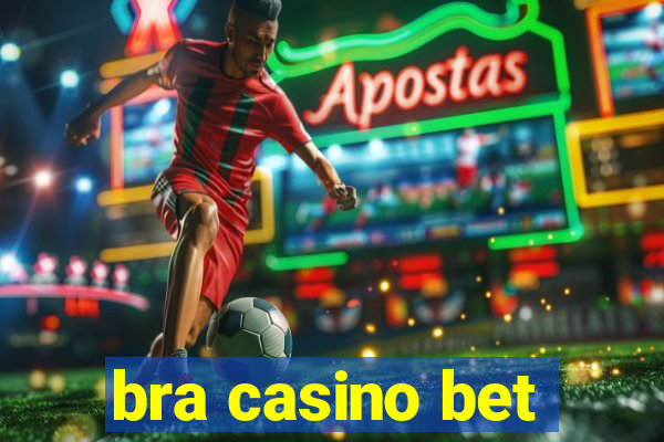 bra casino bet